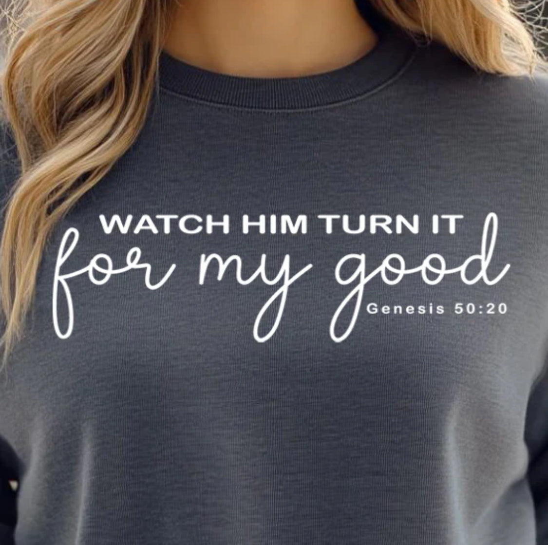 Watch him turn it for my good