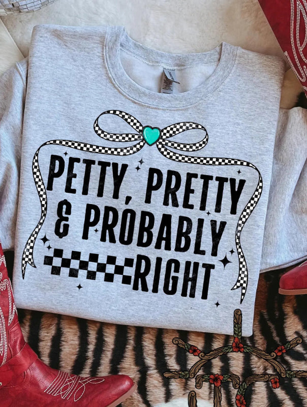 Petty pretty & probably right