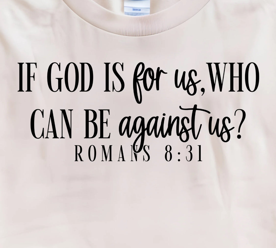 If God is for us, who can be against us