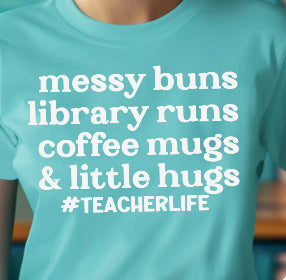 Messy buns library runs coffee mugs and little hugs #teacherslife