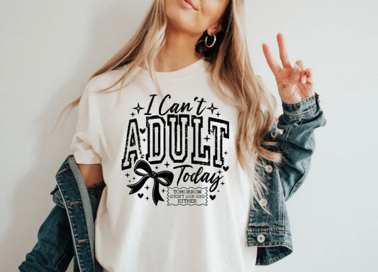 I can't adult today